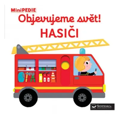 MiniPEDIE Objevujeme svět! Hasiči - Nathalie Choux