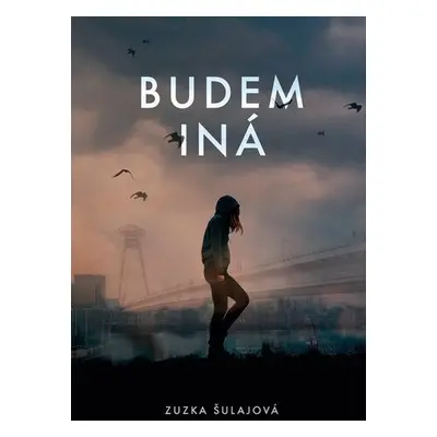 Budem iná - Zuzka Šulajová