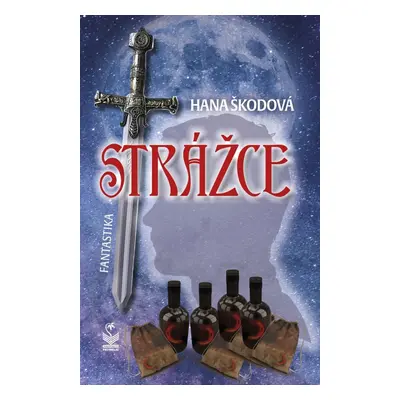 Strážce - Hana Škodová