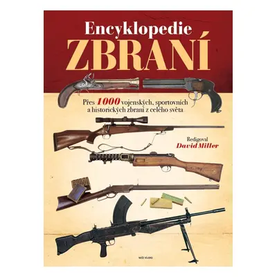 Encyklopedie zbraní - Přes 1000 vojenských, sportovních a historických zbraní z celého světa, 2.