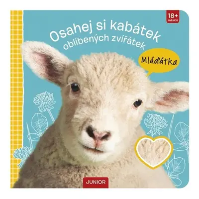 Mláďátka - Osahej si kabátek oblíbených zvířátek