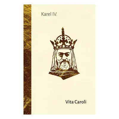 Vita Caroli - Karel IV. Lucemburský