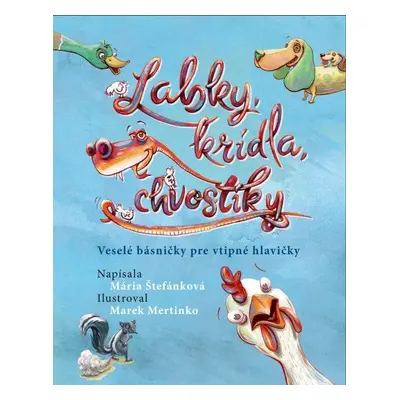 Labky, krídla, chvostíky - Mária Štefánková