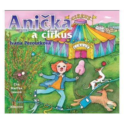 Anička a cirkus (audiokniha pro děti) - Ivana Peroutková