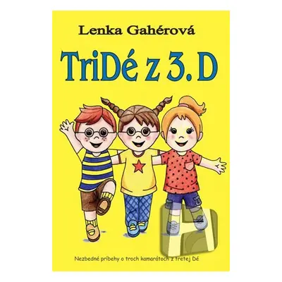 Tridé z 3.D (slovensky) - Lenka Gahérová