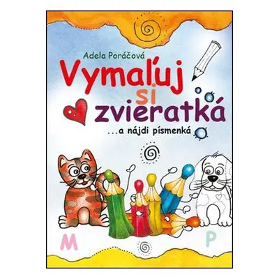 Vymaľuj si zvieratká - Adela Poráčová