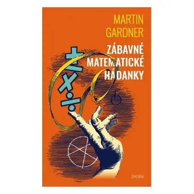 Zábavné matematické hádanky - Martin Gardner