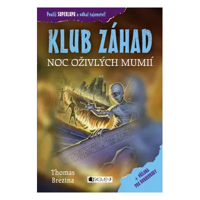 KLUB ZÁHAD – Noc oživlých mumií - Thomas Conrad Brezina