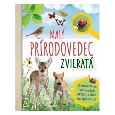 Malý prírodovedec Zvieratá - Anita van Saan