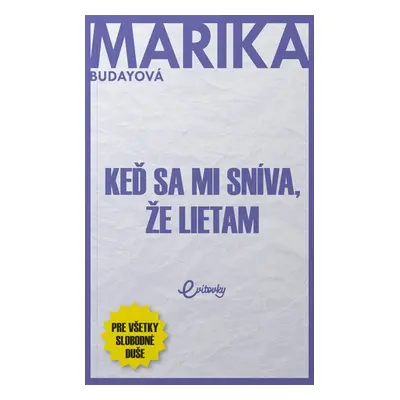 Keď sa mi sníva, že lietam - Marika Budayová