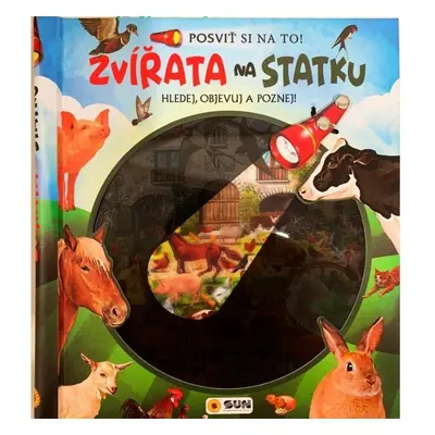 Posviť si na to! Zvířata na statku - Hledej objevuj a poznej