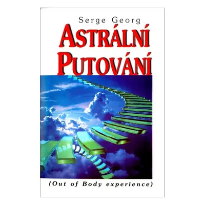 Astrální putování - Serge Georg