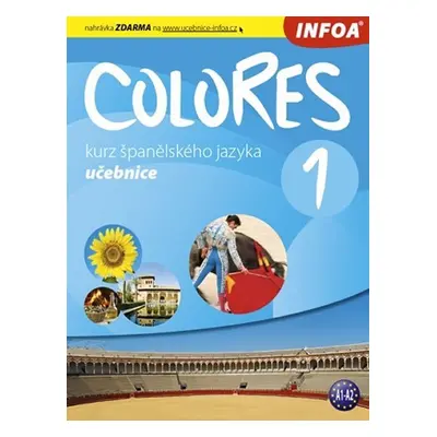 Colores 1 - kurz španělského jazyka - učebnice - Erika Nagy