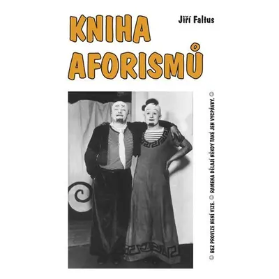 Kniha aforismů - Jiří Faltus