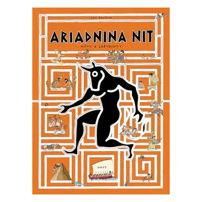 Ariadnina nit - Mýty a labyrinty - Jan Bajtlik