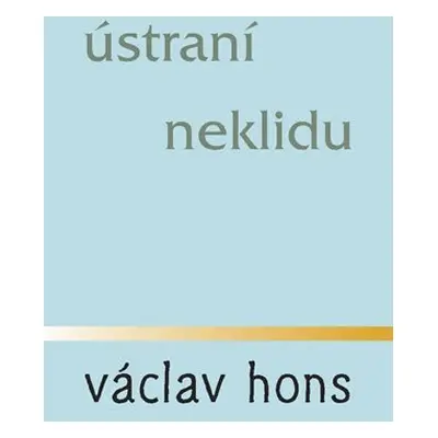 Ústraní neklidu - Václav Hons