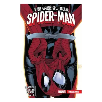 Peter Parker Spectacular Spider-Man 2 - Hledaný - Chip Zdarsky