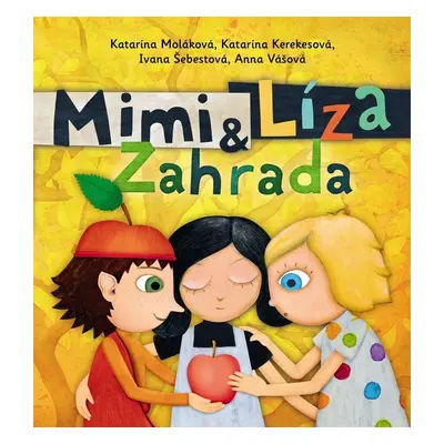 Mimi a Líza 4 - Zahrada, 1. vydání - Katarína Kerekesová