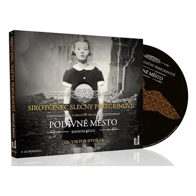 Sirotčinec slečny Peregrinové: Podivné město - CDmp3 (Čte Viktor Dvořák) - Ransom Riggs