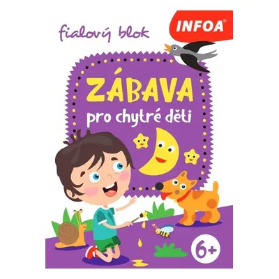 Zábava pro chytré děti - fialový sešit