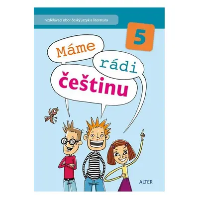 Máme rádi češtinu pro 5. ročník ZŠ - kolektiv autorů