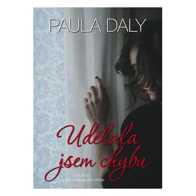 Udělala jsem chybu - Paula Daly