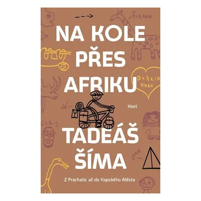 Na kole přes Afriku - Z Prachatic až do Kapského Města - Tadeáš Šíma