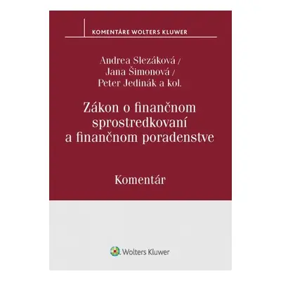 Zákon o finančnom sprostredkovaní a finančnom poradenstve - Andrea Slezáková; Jana Šimonová; Pet