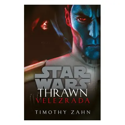 Star Wars - Thrawn. Velezrada - Timothy Zahn