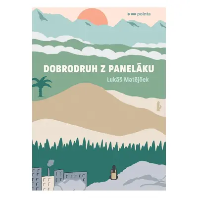 Dobrodruh z paneláku - Lukáš Matějček