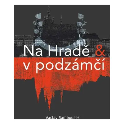 Na Hradě a v podzámčí - Václav Rambousek