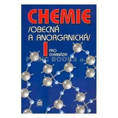 Chemie pro gymnázia I. - Obecná a anorganická - Vratislav Flemr