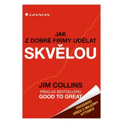 Jak z dobré firmy udělat skvělou - Jim Collins