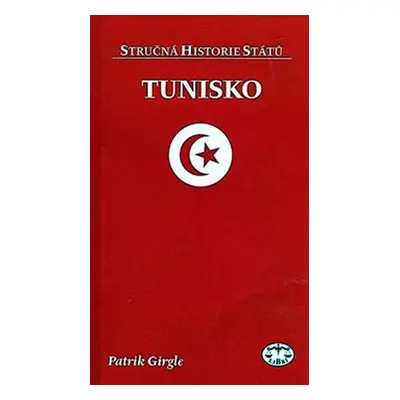 Tunisko - Stručná historie států - Patrik Girgle