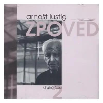 Zpověď 2 - Arnošt Lustig