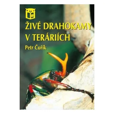 Živé drahokamy v teráriích, 1. vydání - Petr Čuřík