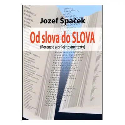 Od slova do SLOVA - Jozef Špaček