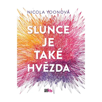 Slunce je také hvězda - Nicola Yoon