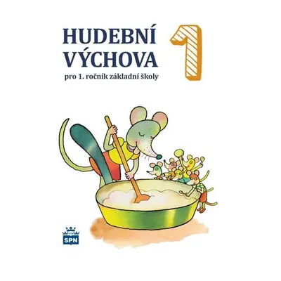 Hudební výchova pro 1. ročník ZŠ - Marie Lišková