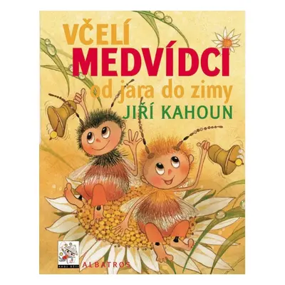 Včelí medvídci od jara do zimy, 3. vydání - Jiří Kahoun