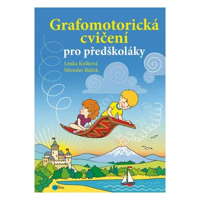 Grafomotorická cvičení pro předškoláky, 2. vydání - Lenka Košková