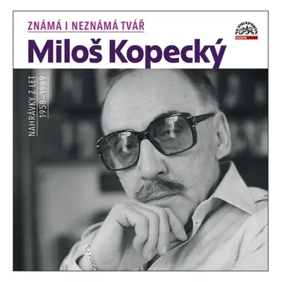 Známá i neznámá tvář: Nahrávky z let 1958-1989 - 2 CDmp3 - Miloš Kopecký