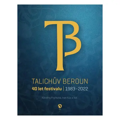 Talichův Beroun - 40 let festivalu 1983-2022 - Karolina Froňková