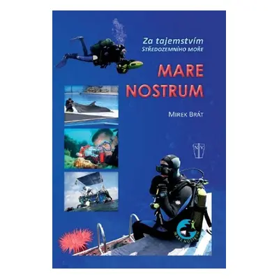 Mare Nostrum - Za tajemství Středozemního moře - Mirek Brát