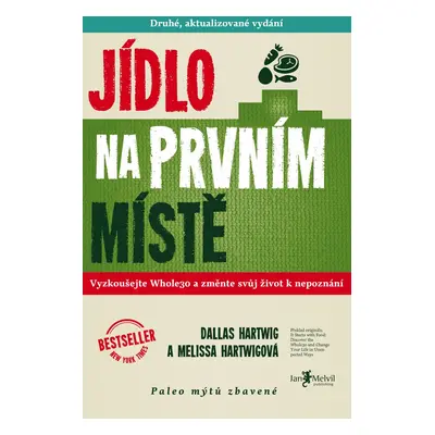 Jídlo na prvním místě (druhé, aktualizované vydání) - Dallas Hartwig