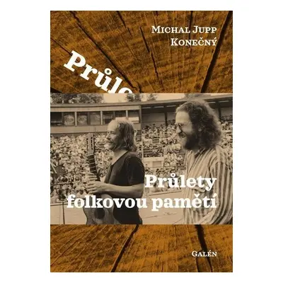 Průlety folkovou pamětí - Michal Jupp Konečný