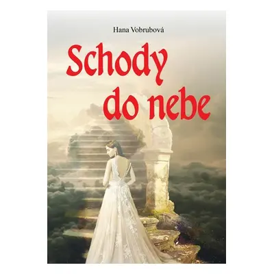 Schody do nebe, 1. vydání - Hana Vobrubová