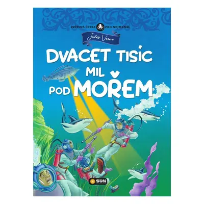 Dvacet tisíc mil pod mořem - Světová četba pro nejmenší - Jules Verne