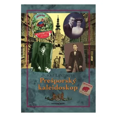 Prešporský kaleidoskop - Juraj Linzboth