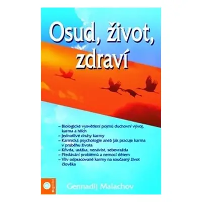 Osud, život, zdraví - Gennadij P. Malachov